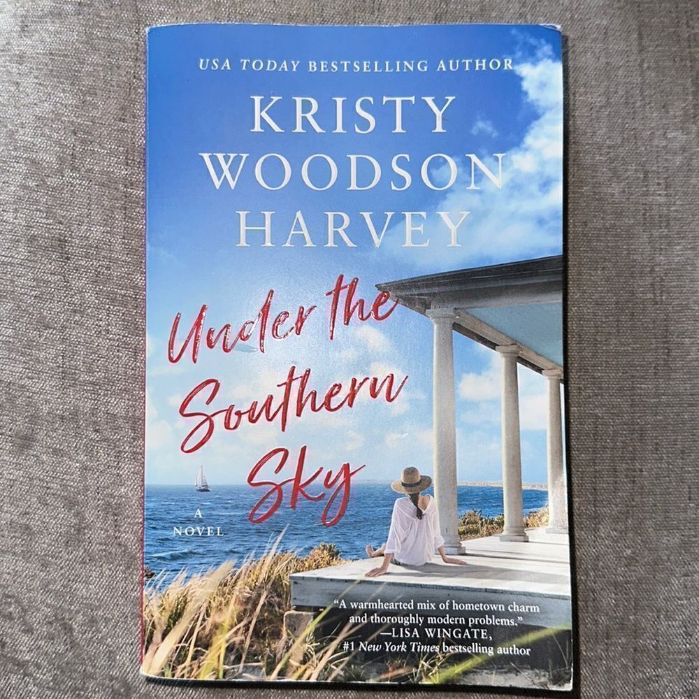 Kristy Woodson Harvey “Under the Southern Sky” Novel!